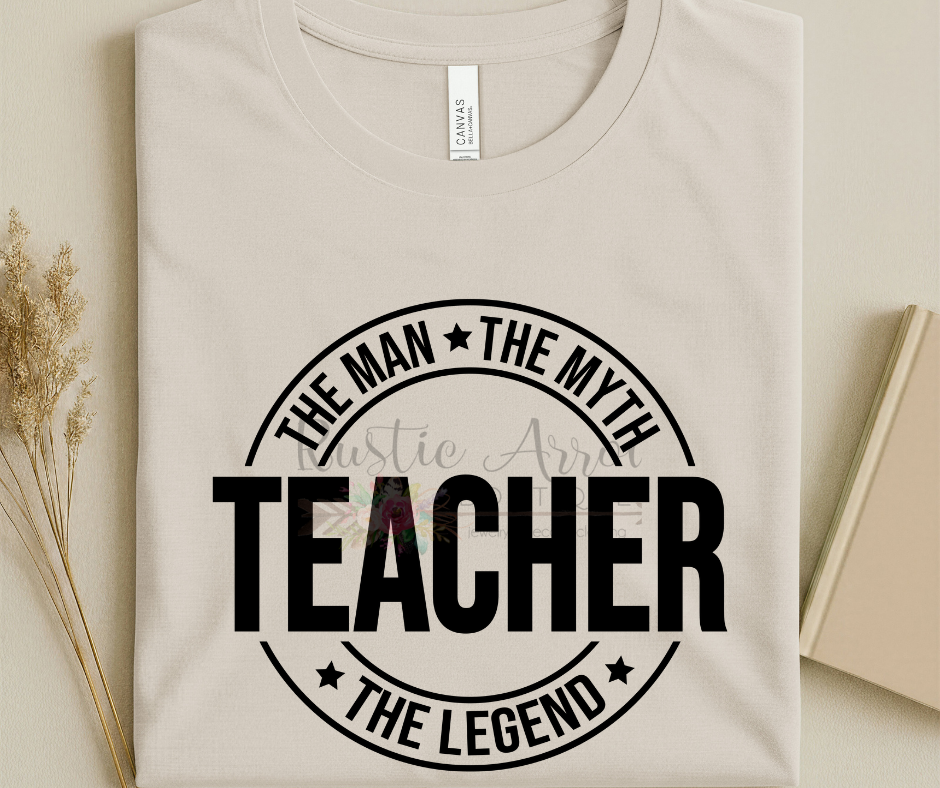 Teacher The Man The Myth The Legend