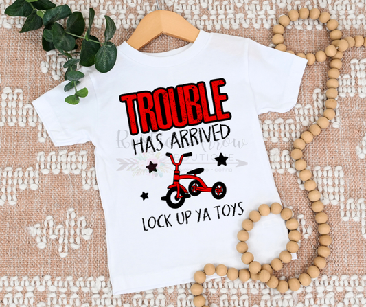 Trouble Has Arrived Lock Up Ya Toys