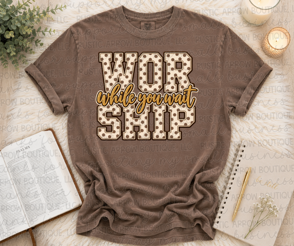 Worship While You Wait