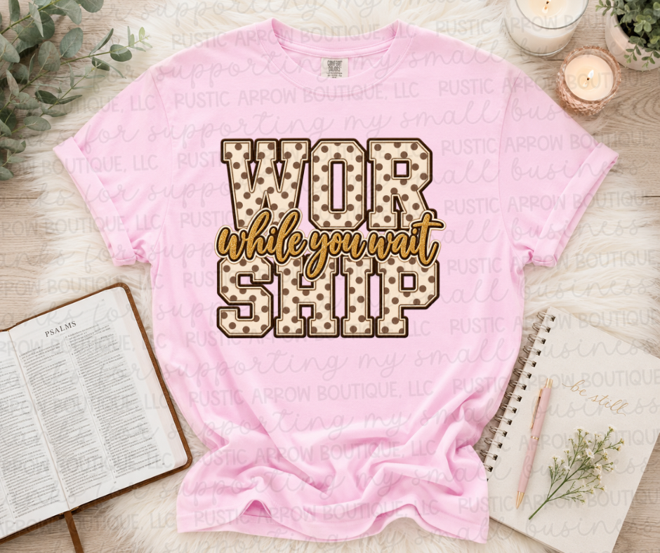 Worship While You Wait