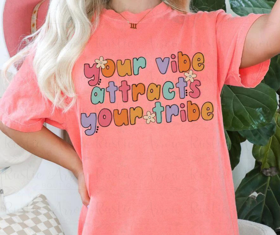 Your Vibe Attracts Your Tribe