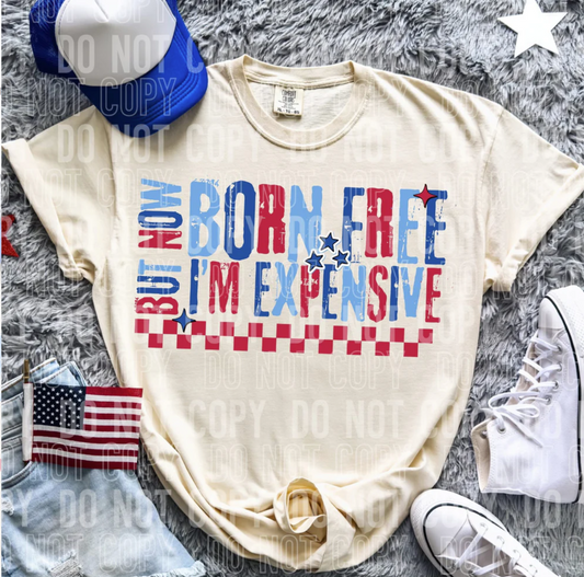 Born Free Now I’m Expensive