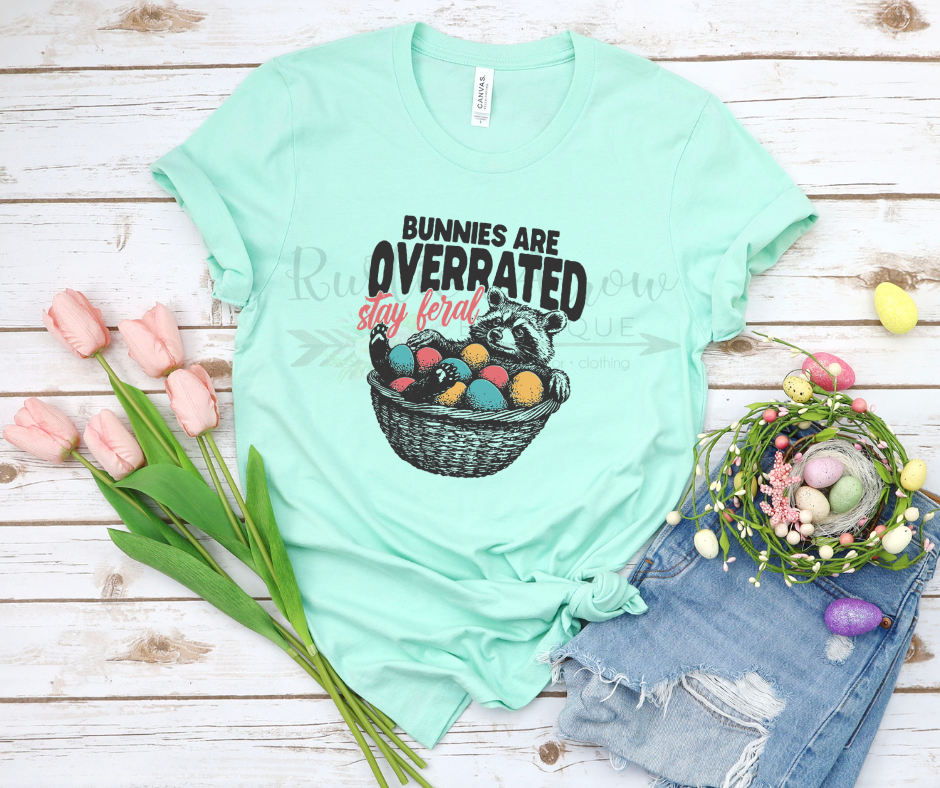 Bunnies are Overrated Stay Feral