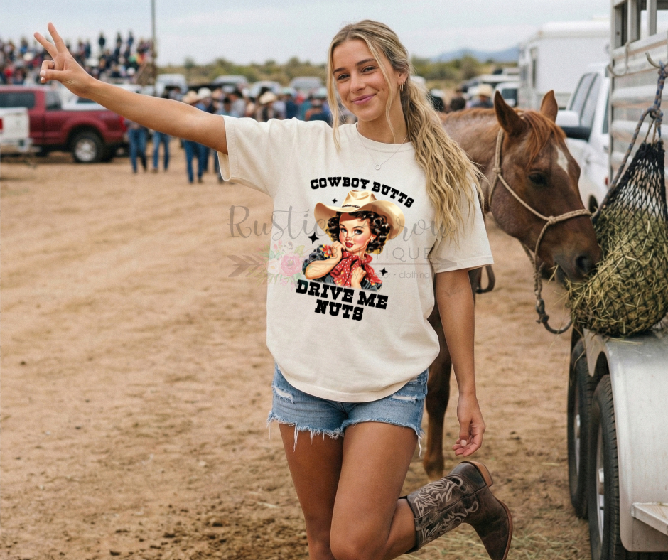 Cowboy Butts Drive Me Nutts