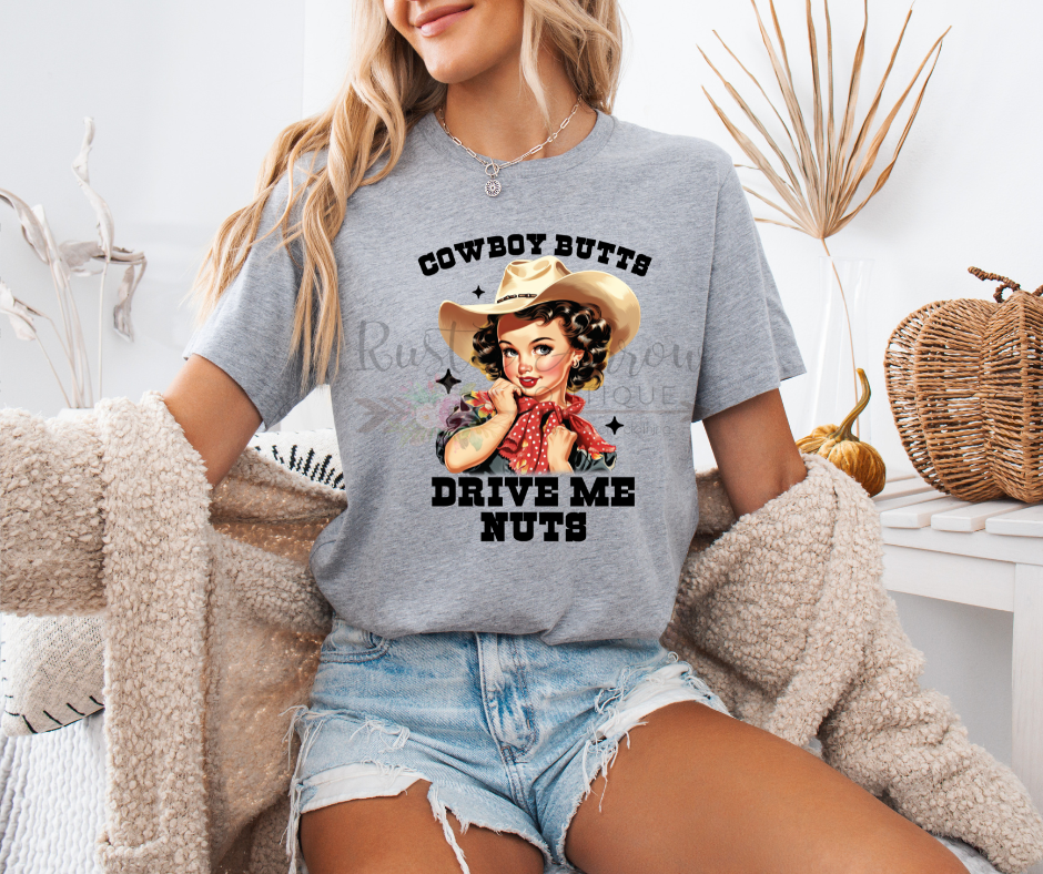 Cowboy Butts Drive Me Nutts