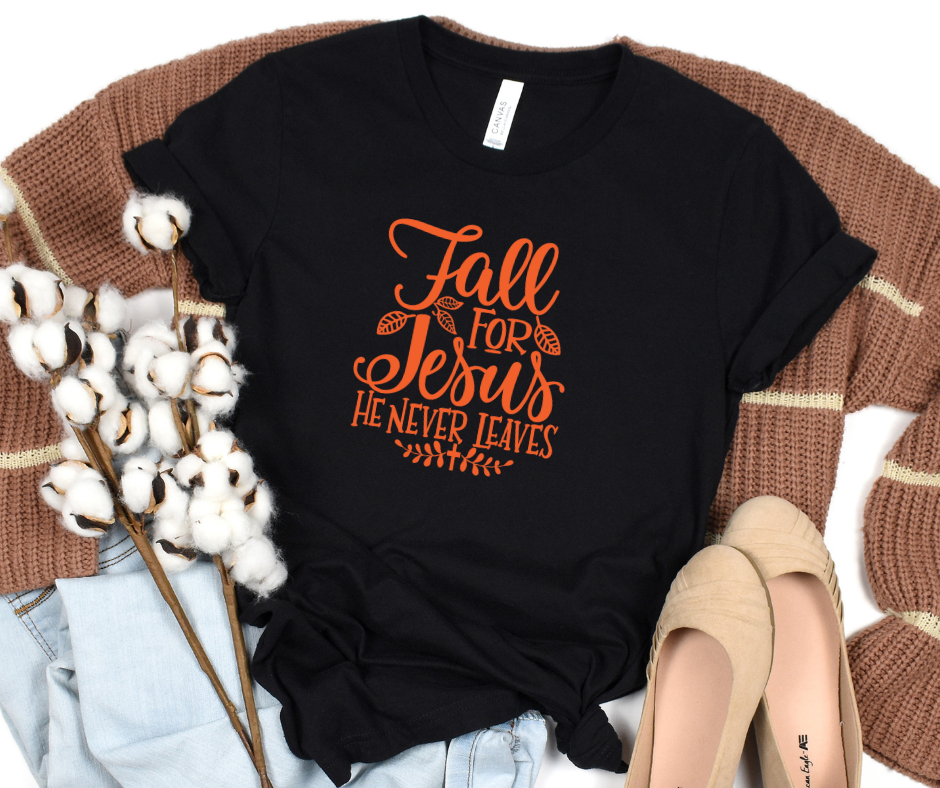 Fall for Jesus He Never Leaves