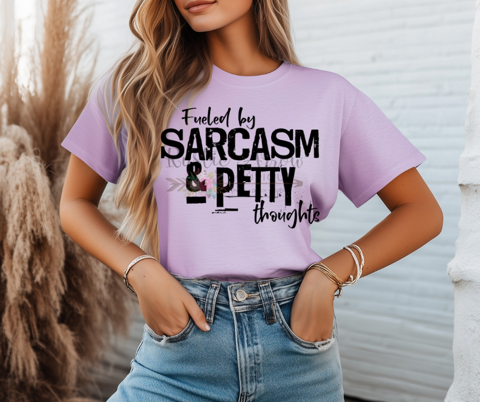 Fueled by Sarcasm and Petty Thoughts