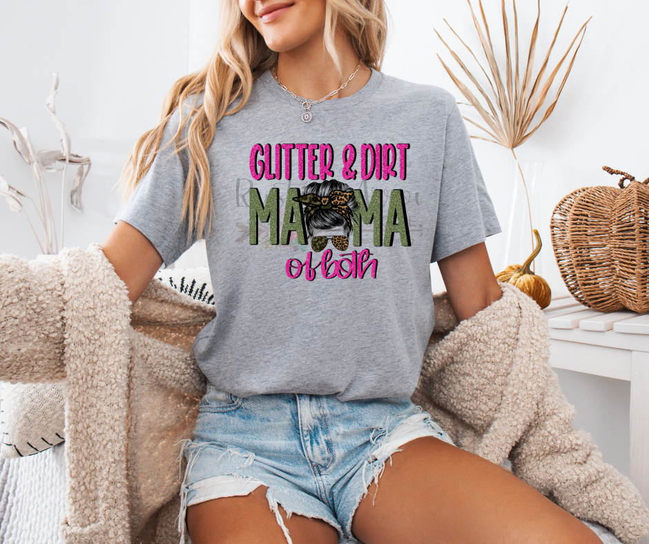 Glitter & Dirt Mama of Both