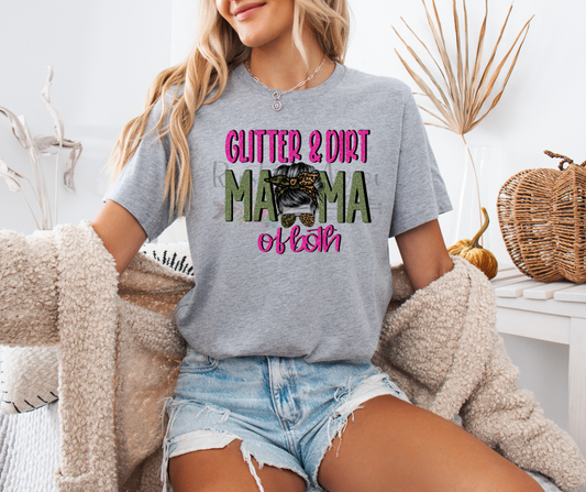 Glitter & Dirt Mama of Both