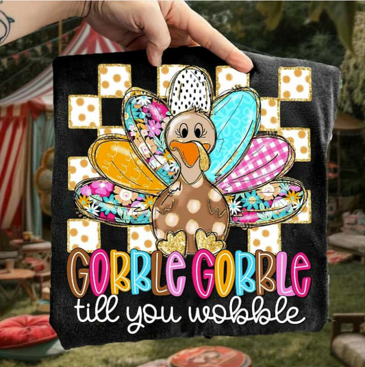 Gobble gobble till you wobble