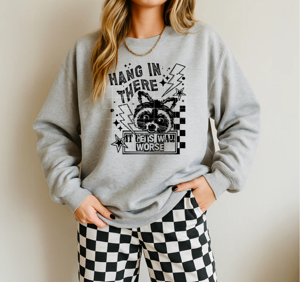 Hang In there it gets worse Raccoon