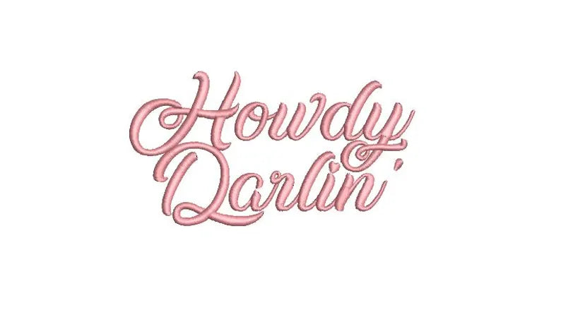 Howdy Darlin' embroidery up to 9000 stitches