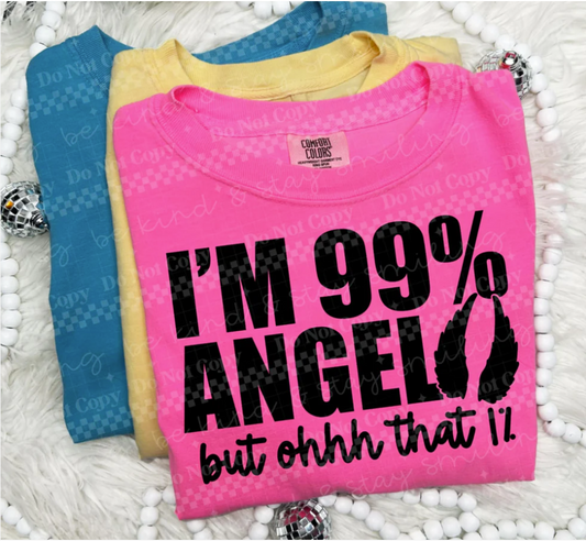 I’m 99% angel