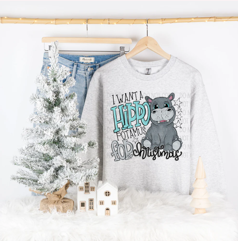 I Want a Hippopotamus for Christmas-Sweatshirt