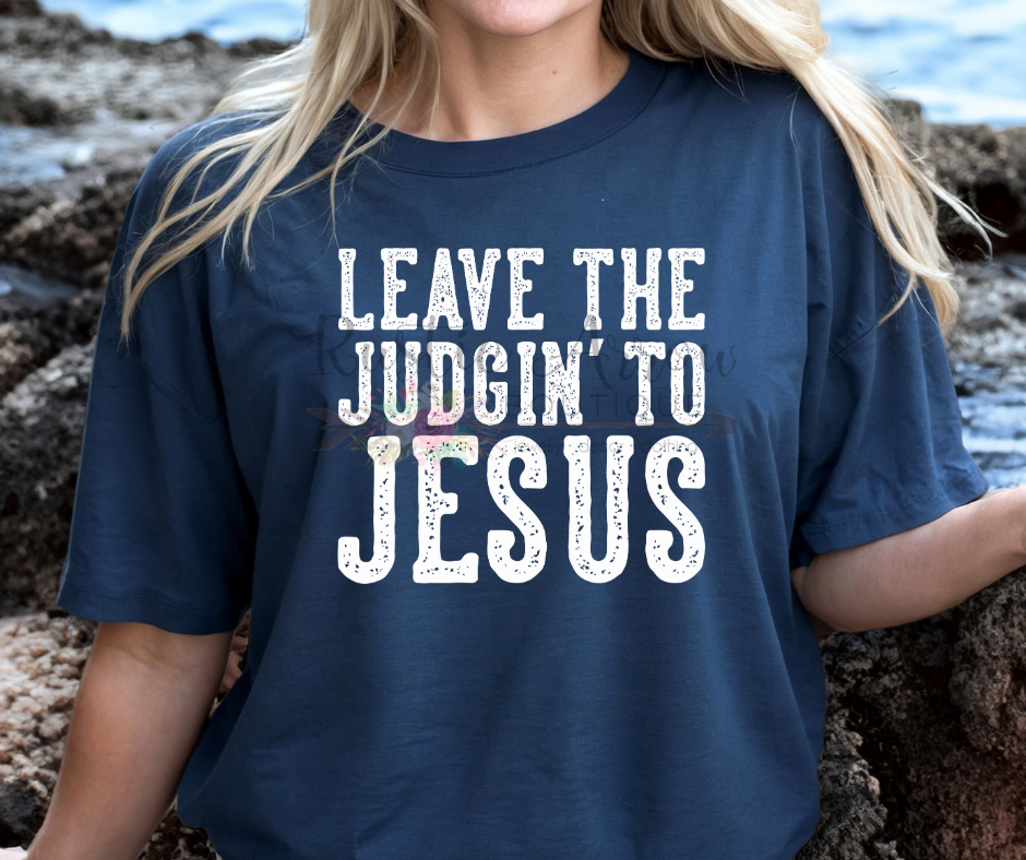 Leave the Judging to Jesus