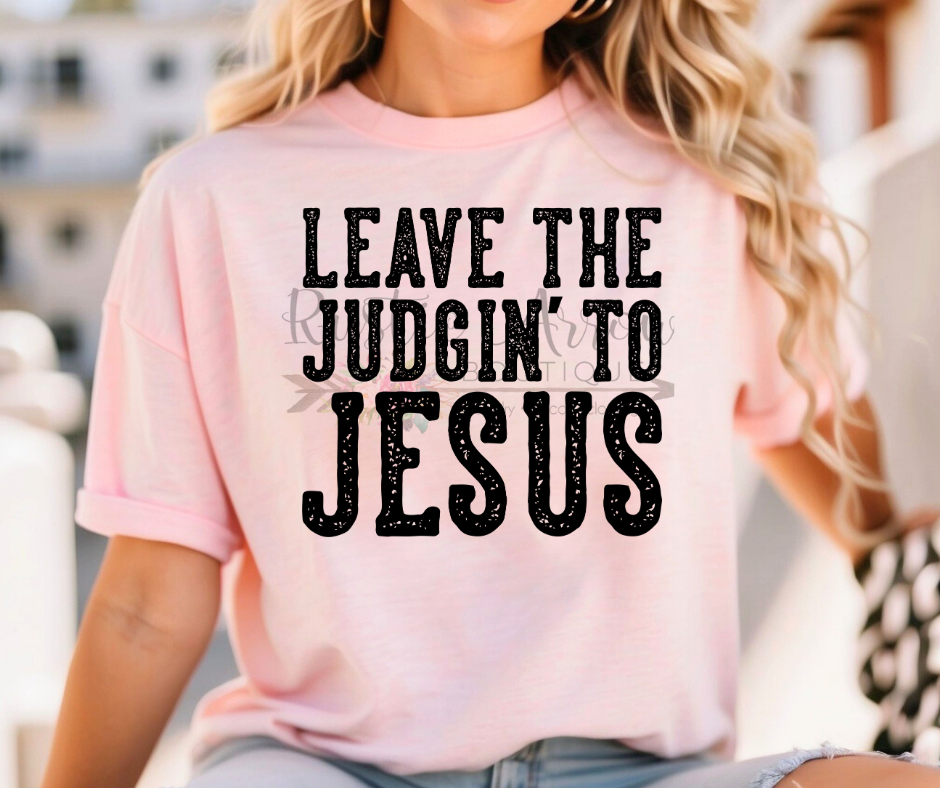 Leave the Judging to Jesus