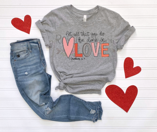 Let All You Do Be Done In Love