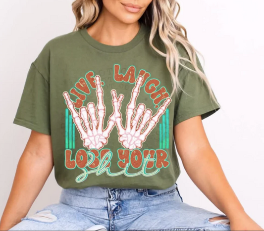 Live laugh lose your shit
