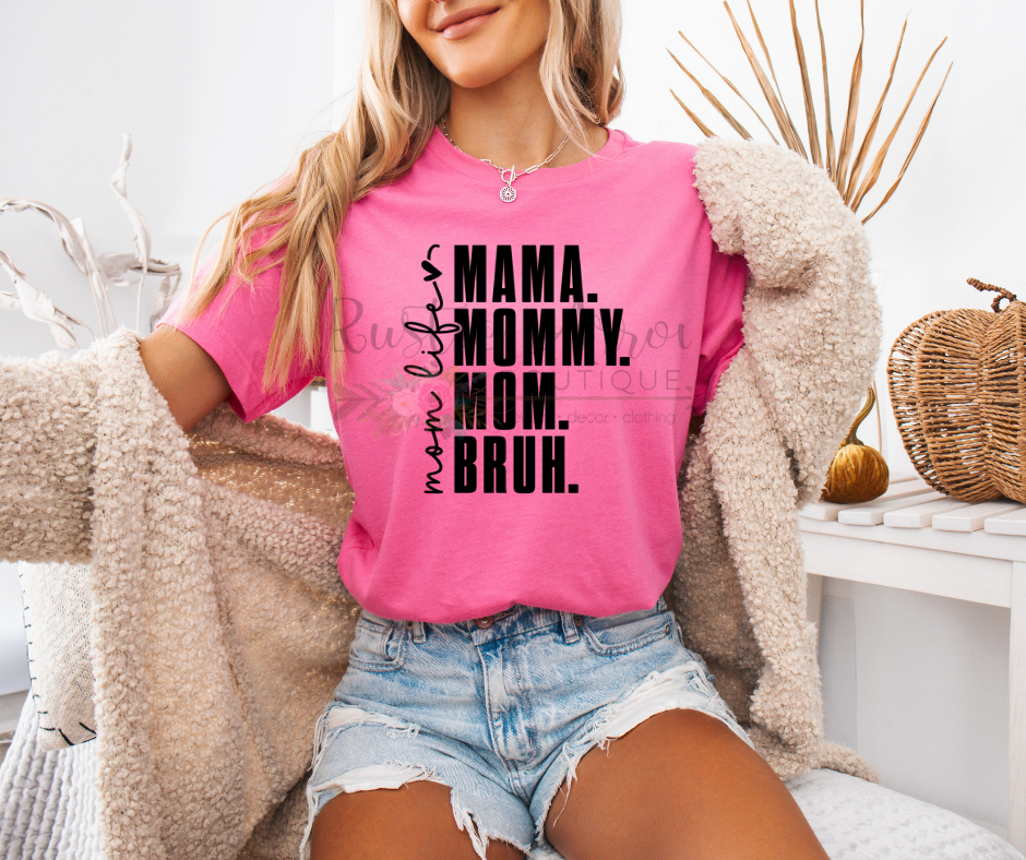 Mom Life Mama Mommy Mom Bruh