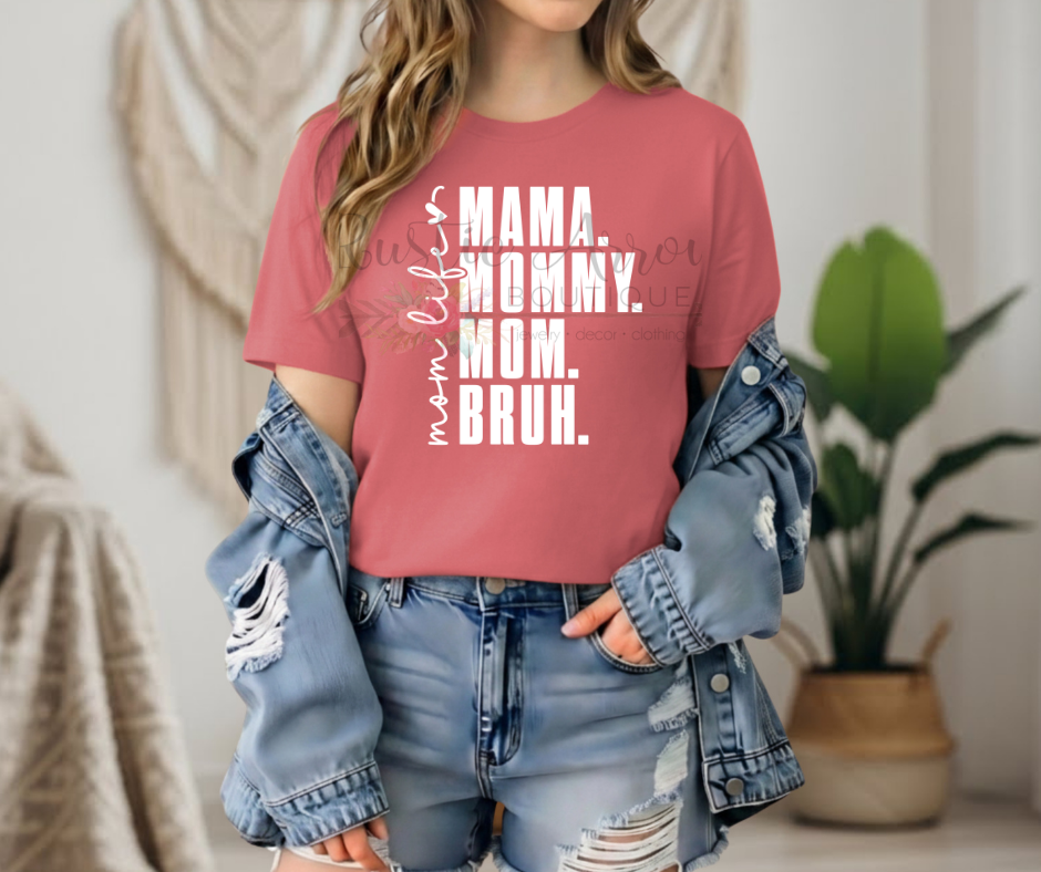 Mom Life Mama Mommy Mom Bruh