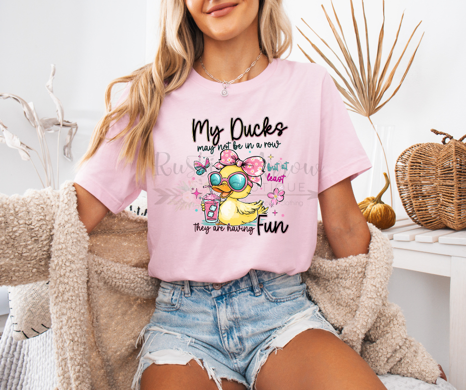 My Ducks May Not Be In A Row But At Least They Are Having Fun