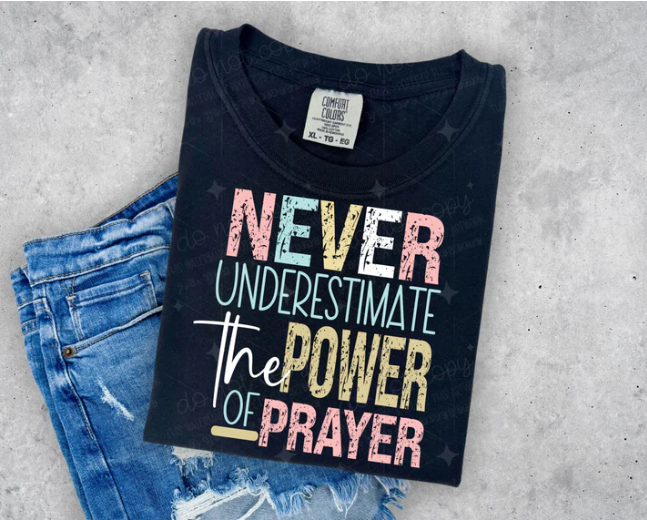 Never Underestimate the Power of Prayer