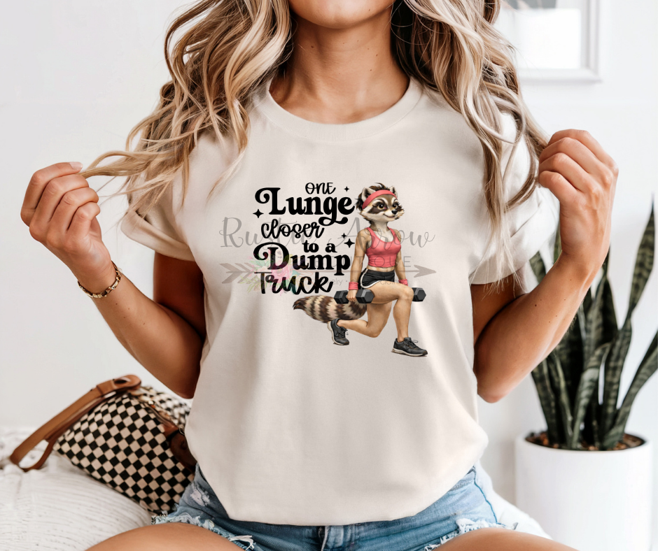 One Lunge Closer to a Dump Truck