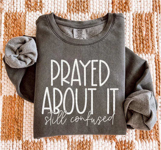 Prayed about it still confused