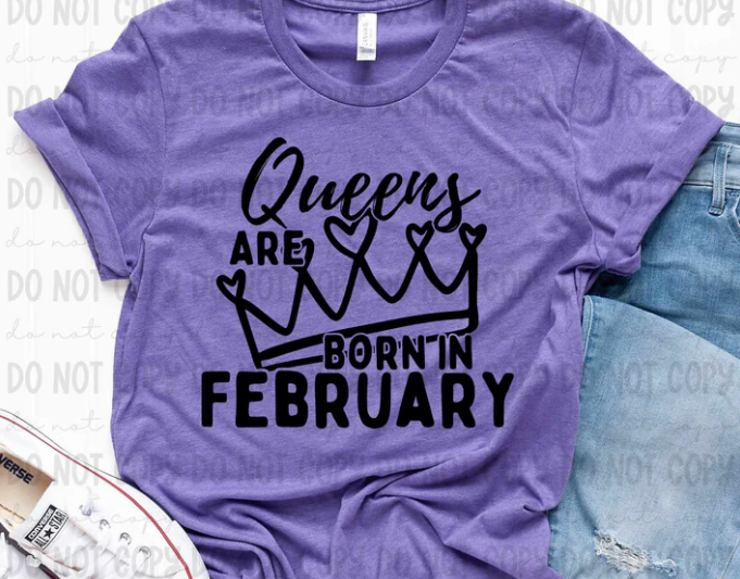 Queens are born in February