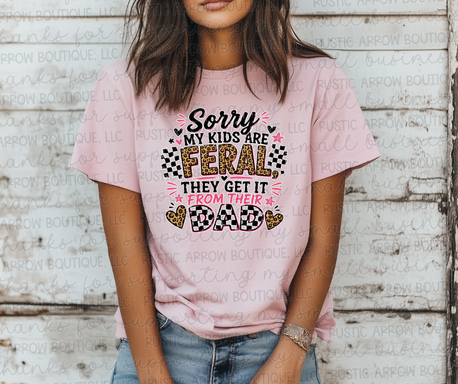 Sorry my Kids are Feral They Get it From Their Dad