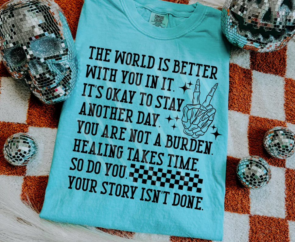 The world is better with you in it skeleton hand