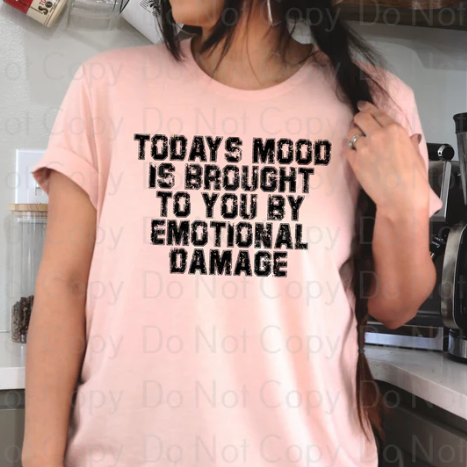 Today's Mood is Brought to you by Emotional Damage